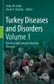 Turkey Diseases and Disorders Volume 1