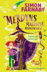 Merdyns magische Missgeschicke - Zaubern will gelernt sein!