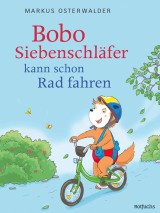 Bobo Siebenschläfer kann schon Rad fahren