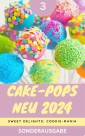 Cake-Pops NEU 2024: Sweet Delights: Cookie-Mania: Teil 3