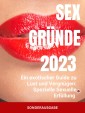 Sex Gründe: Ein exotischer Guide zu Lust und Vergnügen: Spezielle Sexuelle Erfüllung