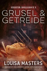 Grusel und Getreide