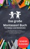 Das große Montessori Buch für Babys und Kleinkinder: 250 kreative Aktivitäten für Daheim