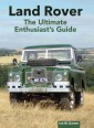 Land Rover: The Ultimate Enthusiast's Guide