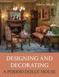 Designing and Decorating a Period Dolls' House