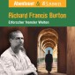 Abenteuer & Wissen, Richard Francis Burton - Erforscher fremder Welten