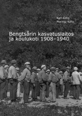 Bengtsårin kasvatuslaitos ja koulukoti 1908-1940