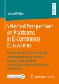 Selected Perspectives on Platforms in E-Commerce Ecosystems