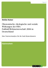 Ökonomische, ökologische und soziale Wirkungen der FIFA Fußball-Weltmeisterschaft 2006 in Deutschland