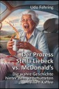 Der Prozess Stella Liebeck vs. McDonald's
