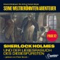 Sherlock Holmes und der Liebesrausch des Diebesfürsten (Seine weltberühmten Abenteuer, Folge 32)