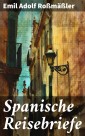 Spanische Reisebriefe