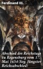 Abschied des Reichstags zu Regensburg vom 17. Mai 1654 (Sog. Jüngster Reichsabschied)