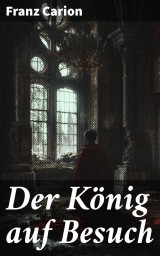 Der König auf Besuch