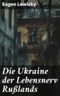 Die Ukraine der Lebensnerv Rußlands