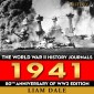 The World War II History Journals: 1941