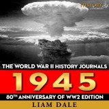 The World War II History Journals: 1945