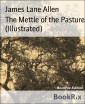 The Mettle of the Pasture (Illustrated)