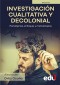 Investigación cualitativa y decolonial. Paradigmas, enfoques y metodologías