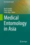 Medical Entomology in Asia