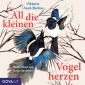 All die kleinen Vogelherzen