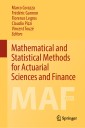 Mathematical and Statistical Methods for Actuarial Sciences and Finance