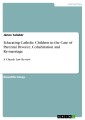Educating Catholic Children in the Case of Parental Divorce, Cohabitation and Re-marriage