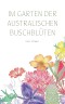 Im Garten der australischen Buschblüten