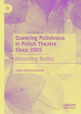 Queering Polishness in Polish Theatre Since 2005