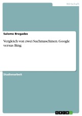 Vergleich von zwei Suchmaschinen. Google versus Bing