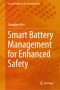 Smart Battery Management for Enhanced Safety