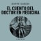 El cuento del Doctor en medicina