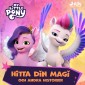 My Little Pony - Den nya generationen - Hitta din magi och andra historier