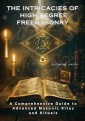 The Intricacies of  High-Degree Freemasonry