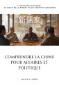 Comprendre la Chine pour Affaires et Politique