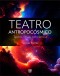 Teatro antropocósmico. Teatro, ritual, conciencia