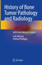 History of Bone Tumor Pathology and Radiology