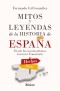 Mitos y leyendas de la Historia de España