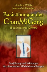 Basisübungen des ChanMiGong (Buddhistisches Qigong)