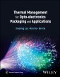 Thermal Management for Opto-electronics Packaging and Applications