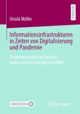 Informationsinfrastrukturen in Zeiten von Digitalisierung und Pandemie