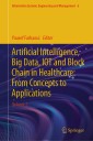 Artificial Intelligence, Big Data, IOT and Block Chain in Healthcare: From Concepts to Applications