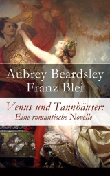 Venus und Tannhäuser: Eine romantische Novelle