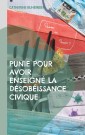 Punie pour avoir enseigné la désobéissance civique