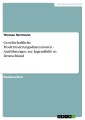 Gesellschaftliche Modernisierungsdimensionen - Ausführungen zur Jugendhilfe in Deutschland