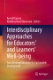 Interdisciplinary Approaches for Educators' and Learners' Well-being