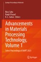 Advancements in Materials Processing Technology, Volume 1