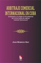 Arbitraje Comercial Internacional en Cuba