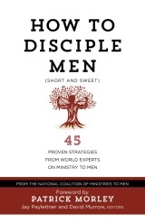 How to Disciple Men (Short and Sweet)