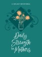 Daily Strength for Mothers